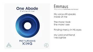 One Abode Collective - Emmaus (Official Music \u0026 Lyric Video)