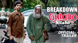 Gulabo Sitabo - Official Trailer |Breakdown |Amitabh Bachchan, Ayushmann Khurrana | Shoojit, Juhi |
