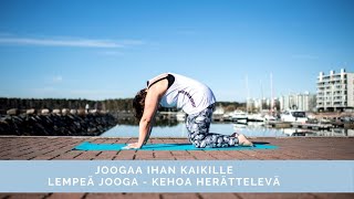 Kehoa herättelevä lempeä jooga - Joogaa Ihan Kaikille