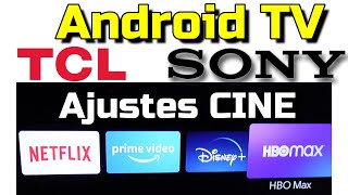 Android TV TCL y SONY Ajustes de imagen para plataformas de cine - Tutorial configuración imagen