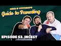 63. Incest (with Shane Daniel Byrne) - Mike & Vittorio's Guide to Parenting