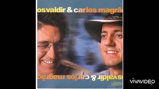 Oswaldir e Carlos Magrão - Minha Criança ( CD Tchê Music 2000 )