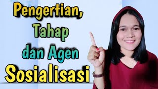 Pengertian, tahapan dan agen sosialisasi || Sosiologi X SMA