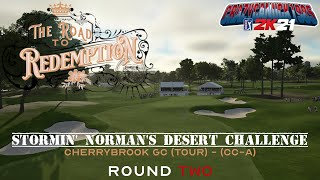 The Road To Redemption - CC-A (TGCTours) Stormin' Norman's Desert Classic - Round 2