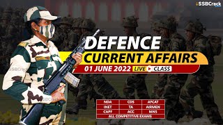 01 June 2022 Defence Updates | Defence Current Affairs For NDA CDS AFCAT SSB Interview