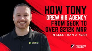 How Tony scaled his agency from $60K to over $212K MRR in less than a year