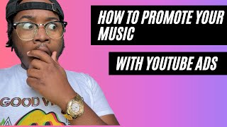 How To Promote Your Music | Music Marketing strategies | YouTube Ads Music Video