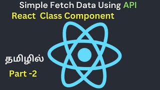 Fetch API Data using React Class Component | Tamil | De vicky
