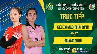 🔴Trực tiếp | GELEXIMCO THÁI BÌNH vs QUẢNG NINH | Bảng Nữ - Giải bóng chuyền VĐQG cúp HCĐG 2024