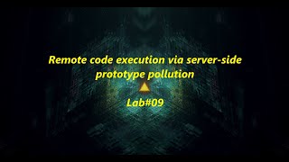 Remote code execution via server-side prototype pollution - Lab#09