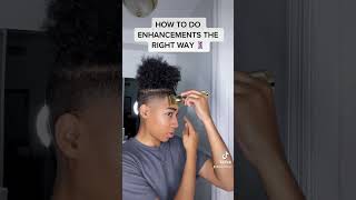 HOW TO DO ENHANCEMENTS