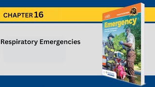 EMT Chapter 16: Respiratory Emergencies