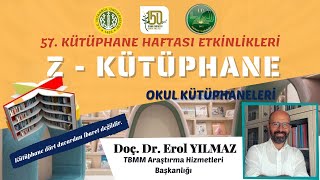 Z-Kütüphane: Okul Kütüphaneleri- Doç. Dr. Erol Yılmaz