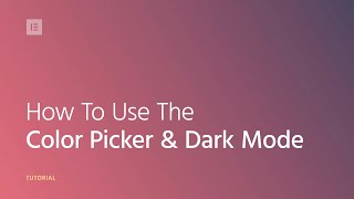 How to Use the Color Picker \u0026 Dark Mode 🌚