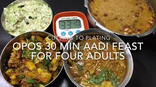 OPOS 30 min Aadi feast for 4