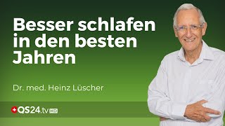 Besser schlafen in den besten Jahren | Erfahrungsmedizin | Dr. med. Heinz Lüscher | QS24