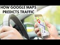 How does Google Maps know when there's traffic?