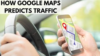 How does Google Maps know when there's traffic?