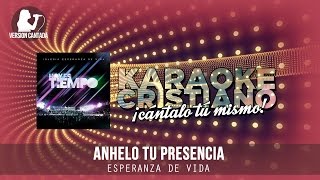 Anhelo tu presencia - Esperanza de Vida (Cantada)