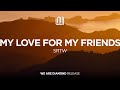 SRTW - My Love for My Friends