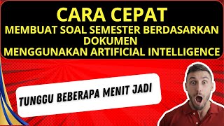 CARA CEPAT MEMBUAT SOAL SEMESTER MENGGUNAKAN ARTIFICIAL INTELLIGENCE (AI)