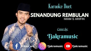 SENANDUNG  REMBULAN  KARAOKE DUET TANPA VOKAL CEWEK COWOK || COVER TJAKRAMUSIC ||