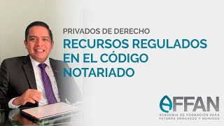 Recursos regulados en el Código Notariado | Privados de Derecho Guatemala