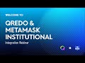 Qredo's Metamask Institutional Webinar