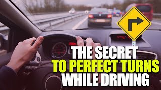 Drive Like A Pro | The Secret To Perfect Turns While Driving