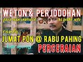 Ki Gedhe Solo : WETON  PERJODOHAN Jumat Pon  Rabu Pahing