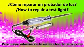 ¿Cómo reparar un probador de luz?/How to repair a test light?