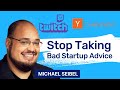 Y Combinator Head Michael Seibel: The ONE Mistake Killing Startups #yc #twitch