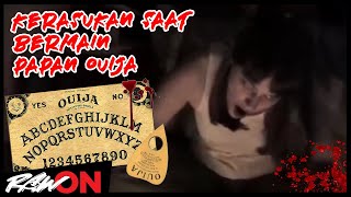 5 KEJADIAN HOROR SAAT BERMAIN PAPAN OUIJA - ADA YANG SAMPAI KESURUPAN