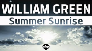 WILLIAM GREEN - Summer Sunrise