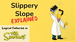Slippery Slope Explained with "The Simpsons" | Logical Fallacies in TV Shows