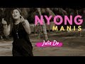 NYONG MANIS - JULIE DO Balasan SANZA SOLEMAN Official Music Video LBDJS