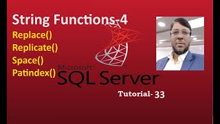 SQL Server Tutorial-33 | String Functions -4 | Replace | Replicate | Space | Patindex | Bangla