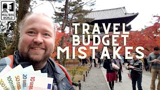 Rookie Traveler Budget Mistakes - Best Budget Travel Advice Ever