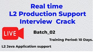 L2 Java Application Support | Interview crack Batch_02 Day_01 | SQL | Splunk | Unix| Live project