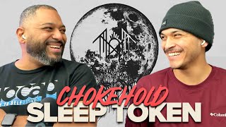 Father \u0026 Son React | Chokehold - Sleep Token | We have arrived!!! New level unlocked! 🔥💪🏾