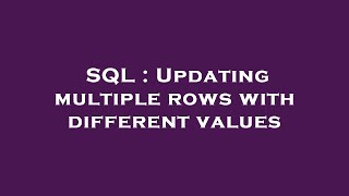 SQL : Updating multiple rows with different values