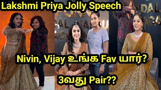 Nivin, Vijay உங்க Fav யார்?Lakshmi Priya Jolly Speech