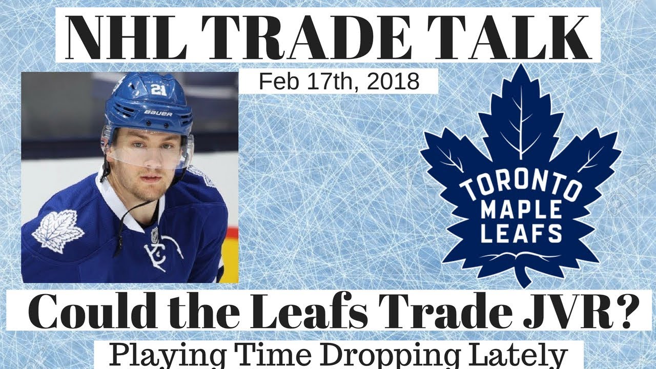 NHL Trade Talk - Maple Leafs, Could They Trade JVR? - YouTube