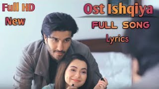 New Pakistani Drama OST_Song - Ishqiya- OST Full Song - With Lyrics - Asim Azhar - 2020