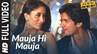 Full Video: Mauja Hi Mauja | Jab We Met | Hindi  Party  Song | Jit Sahoo