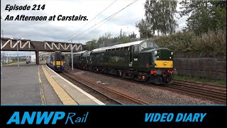 The ANWP Rail Video Diary Episode 214 An Afternoon at Carstairs