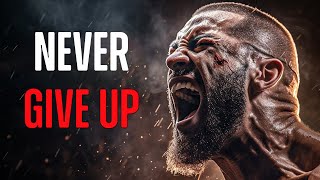 Unwavering Determination: NEVER GIVE UP - Powerful Motivational Speech