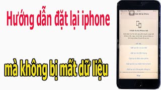 Hướng dẫn đặt lại iphone  mà  không mất dữ liệu