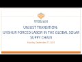 Unjust Transition: Uyghur Forced Labor in the Global Solar Sector Supply Chain