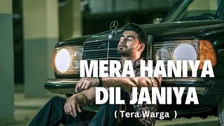 Mera Haniya Dil Janiya | Tera Warga l Punjabi  | Music